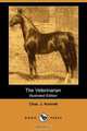 The Veterinarian (Illustrated Edition) (Dodo Press), Chas J. Korinek 
