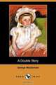 A Double Story (Dodo Press), MacDonald George 