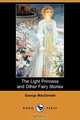 The Light Princess and Other Fairy Stories, MacDonald George 