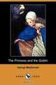 The Princess and the Goblin (Dodo Press), MacDonald George 