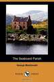 The Seaboard Parish (Dodo Press), MacDonald George 