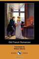 Old French Romances (Dodo Press), 