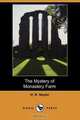 The Mystery of Monastery Farm (Dodo Press), H. R. Naylor 