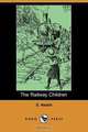 The Railway Children (Dodo Press), Edith Nesbit 