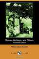 Roman Holidays, and Others (Illustrated Edition) (Dodo Press), William Dean Howells 