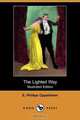 The Lighted Way (Illustrated Edition) (Dodo Press), E. Phillips Oppenheim 