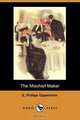 The Mischief Maker (Dodo Press), E. Phillips Oppenheim 