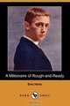 A Millionaire of Rough-And-Ready, Bret Harte 