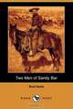 Two Men of Sandy Bar (Dodo Press), Bret Harte 