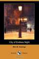 City of Endless Night (Dodo Press), Milo M. Hastings 