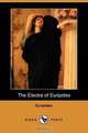 The Electra of Euripides (Dodo Press), Euripides 