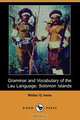 Grammar and Vocabulary of the Lau Language, Walter G. Ivens 