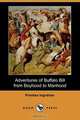 Adventures of Buffalo Bill from Boyhood to Manhood (Dodo Press), Prentiss Ingraham 