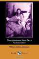 The Apartment Next Door (Illustrated Edition) (Dodo Press), William Andrew Johnston 
