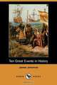 Ten Great Events in History (Dodo Press), James Johonnot 