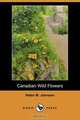 Canadian Wild Flowers (Dodo Press), Helen M. Johnson 