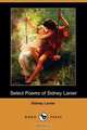 Select Poems of Sidney Lanier (Dodo Press), Sidney Lanier 