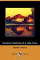 Sunshine Sketches of a Little Town (Dodo Press), Stephen Leacock 