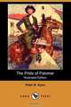 The Pride of Palomar (Illustrated Edition) (Dodo Press), Peter B. Kyne 