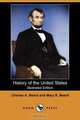 History of the United States (Illustrated Edition) (Dodo Press), Charles Austin Beard 