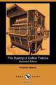 The Dyeing of Cotton Fabrics (Illustrated Edition) (Dodo Press), Franklin Beech 