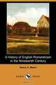 A History of English Romanticism in the Nineteenth Century (Dodo Press), Henry A. Beers 