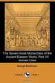 The Seven Great Monarchies of the Ancient Eastern World, Part VII (Illustrated Edition) (Dodo Press), George Rawlinson 