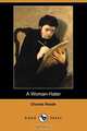 A Woman-Hater (Dodo Press), Charles Reade 