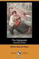 The Highgrader (Illustrated Edition) (Dodo Press), William MacLeod Raine 
