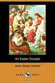 An Easter Disciple, Arthur Benton Sanford 