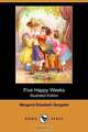 Five Happy Weeks (Illustrated Edition) (Dodo Press), Margaret Elizabeth Sangster 