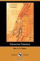 Patriarchal Palestine (Dodo Press), Rev A. H. Sayce 