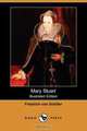 Mary Stuart (Illustrated Edition) (Dodo Press), Schiller Friedrich 