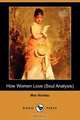 How Women Love (Soul Analysis) (Dodo Press), Max Nordau 