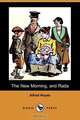 The New Morning, and Rada (Dodo Press), Alfred Noyes 