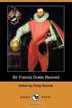 Sir Francis Drake Revived (Dodo Press), 