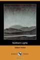 Northern Lights (Dodo Press), Gilbert Parker 