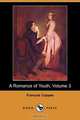 A Romance of Youth, Volume 3 (Dodo Press), Francois Coppee 