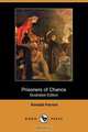 Prisoners of Chance (Illustrated Edition) (Dodo Press), Randall Parrish 