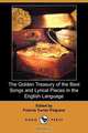 The Golden Treasury of the Best Songs and Lyrical Pieces in the English Language (Dodo Press), 