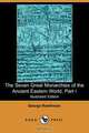 The Seven Great Monarchies of the Ancient Eastern World, Part I (Illustrated Edition) (Dodo Press), George Rawlinson 