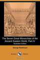 The Seven Great Monarchies of the Ancient Eastern World, Part IV (Illustrated Edition) (Dodo Press), George Rawlinson 