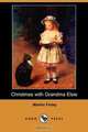 Christmas with Grandma Elsie (Dodo Press), Martha Finley 