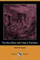 The Boy Allies with Haig in Flanders (Dodo Press), Clair W. Hayes 