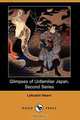 Glimpses of Unfamiliar Japan, Second Series (Dodo Press), Lafcadio Hearn 