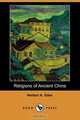 Religions of Ancient China (Dodo Press), Herbert Allen Giles 