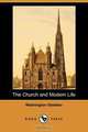 The Church and Modern Life (Dodo Press), Washington Gladden 