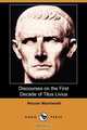 Discourses on the First Decade of Titus Livius (Dodo Press), Niccolo Machiavelli 
