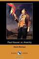 Paul Kauvar; Or, Anarchy (Dodo Press), Steele Mackaye 
