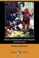 Myths of Babylonia and Assyria (Illustrated Edition) (Dodo Press), Donald A. MacKenzie 